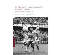 Deporte, ocio y nacionalización en Brasil y España: Diálogos transnacionales