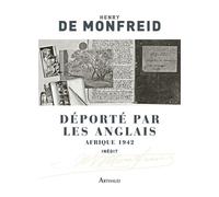 Déporté par les Anglais Afrique, 1942 - Henry de Monfreid - Arthaud - broché - Roman