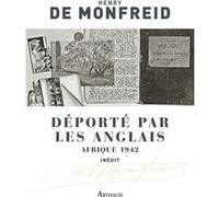Déporté par les Anglais Henry de Monfreid (Auteur), Guillaume de Monfreid (Edité par)