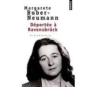 Déportée à Ravensbruck : Prisonnière de Staline et d'Hitler