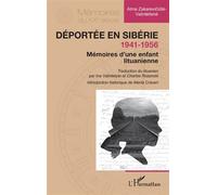 Déportée en Sibérie Mémoires d’une enfant lituanienne 1941-1956 - Charles Rozanski - L'harmattan - broché - Essai