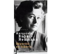 Déportée en Sibérie, tome 1 Margarete Buber-Neumann (Auteur)