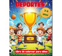 DEPORTES. Libro de colorear para niños: 30 Ilustraciones infantiles Divertidas de Fútbol, Baloncesto, Tenis y Más. Creatividad y diversión de 3 a 8 años