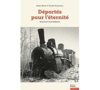 Déportés pour l'éternité: Survivre à l'exil stalinien, 1939-1991