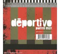 Deportivo - Parmi Eux