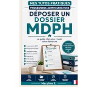 Déposer un dossier MDPH: Le guide clair pour réussir votre démarche