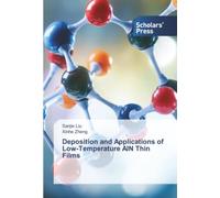 Deposition and Applications of Low-Temperature AlN Thin Films