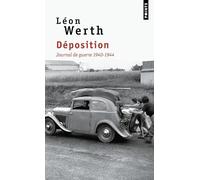 Déposition - Journal De Guerre 1940-1944