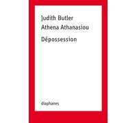 Dépossession - Judith Butler - Diaphanes - broché - Essai