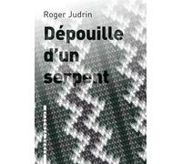 Depouille d'un serpent - Roger Judrin - L'arbre Vengeur - broché - Roman