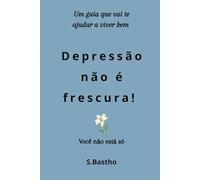 Depressão não é frescura: Você não está só