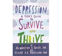 Depression A Teen's Guide to Survive and Thrive - Jacqueline B. Toner - Magination Press - American Psychological Association - ebook (ePub) - Livre