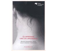 La Dépression Chez Les Adolescents - Etat Des Connaissances, Famille, École Et Stratégies D'intervention