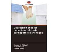 Dépression Chez Les Patients Atteints De Cardiopathie Ischémique