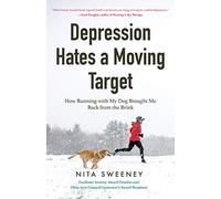 Depression Hates a Moving Target: How Running With My Dog Brought Me Back from the Brink