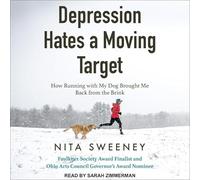 Depression Hates a Moving Target: How Running with My Dog Brought Me Back from the Brink