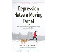 Depression Hates a Moving Target: How Running With My Dog Brought Me Back from the Brink