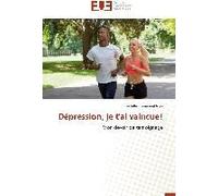 Dépression, Je T'ai Vaincue!