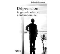 Dépression - La grande névrose contemporaine