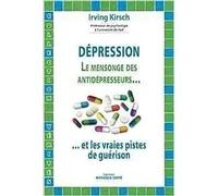 Dépression : Le mensonge des anti-dépresseurs et les vraies pistes de guérison