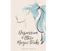 Depression & Other Magic Tricks