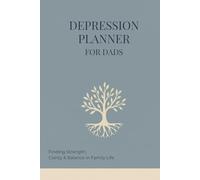 Depression Planner for Dads: mental health workbook self help journal self care for men therapy companion anxiety burnout mindfulness recovery mood ... fathers stress relief cbt therapy tool