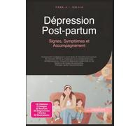 Dépression Post-partum: Signes, Symptômes et Accompagnement