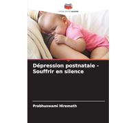 Dépression postnatale - Souffrir en silence