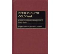 Depression to Cold War, Perspectives on the Twentieth Century David G. Coleman, Joseph M. Siracusa (Auteur)