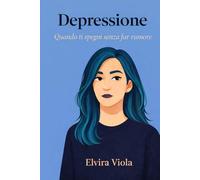 Depressione: Quando ti spegni senza far rumore