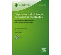 Dépressions difficiles et dépressions résistantes: Optimisation des stratégies psychopharmacologiques