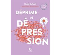 Déprime et dépression Psychologie et naturopathie - Nicole Gallouët - Editions Ih - broché - Guide
