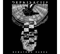 Deprivacija - Nematoma Ranka