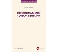 Déprogrammer l'obsolescence - Thierry Libaert - Les Petits Matins - broché - Etude