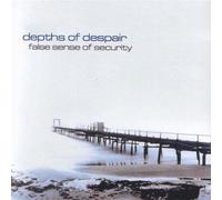 Depths of Despair - False Sense of Security [Import]