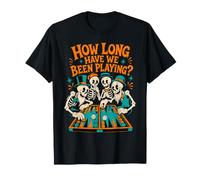 Depuis Combien de Temps Avons-Nous joué à Skeleton Poker Night Halloween T-Shirt
