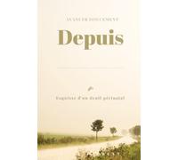 Depuis: Esquisse d'un deuil périnatal