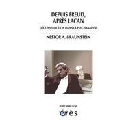Depuis Freud, après Lacan déconstruction dans la psychanalyse