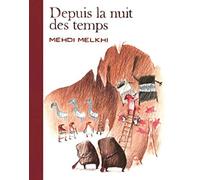 Depuis la nuit des temps