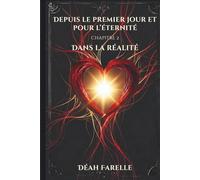 Depuis le premier jour et pour l'éternité: Chapitre 2 Dans la réalité