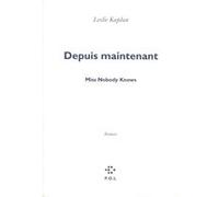 Depuis maintenant Leslie Kaplan (Auteur)
