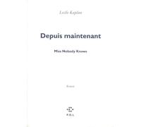 Depuis maintenant: Miss Nobody Knows