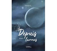 Depuis mes larmes - Eyleen G. - Hello - broché - Poésie