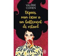Depuis, Mon Coeur A Un Battement De Retard