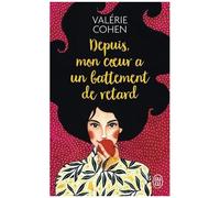 Depuis, Mon Coeur A Un Battement De Retard