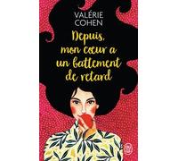 Depuis, mon coeur a un battement de retard - Valérie Cohen - J'ai Lu - broché - Roman