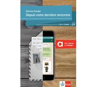 Depuis notre dernière rencontre .... Lektüre + Klett-Augmented: Lektüre + Klett-Augmented