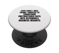 Depuis Que Je suis Jeune, Je voulais Transformer des données Non structurées PopSockets PopGrip Adhésif