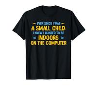 Depuis Que Je suis Toute Petite, Je savais Que Je voulais être à l'intérieur T-Shirt