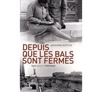 Depuis que les bals sont fermés